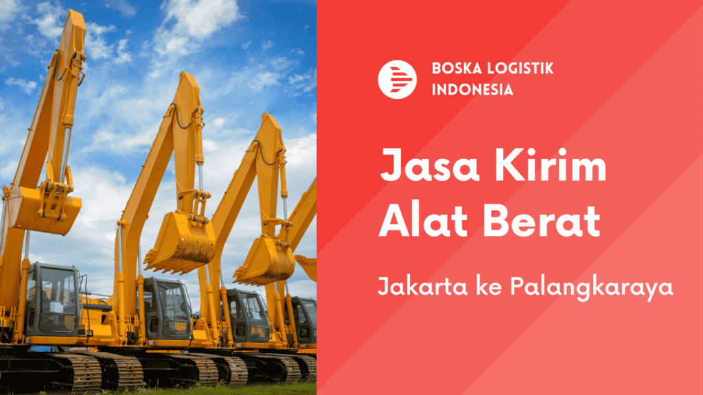 jasa kirim alat berat jakarta palangkaraya