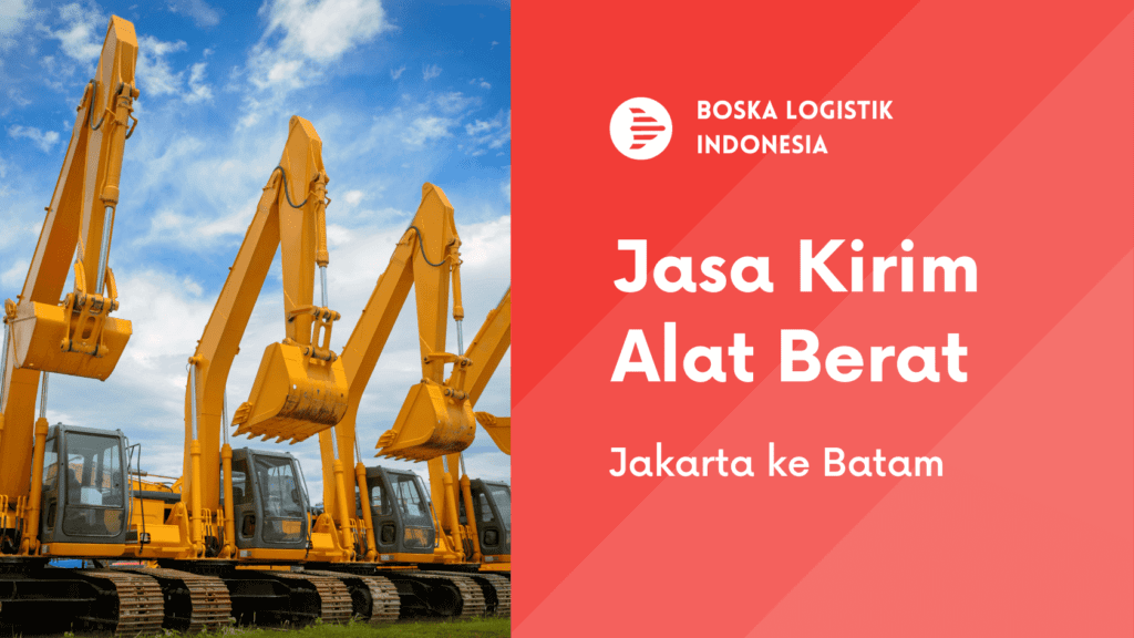 jasa kirim alat berat jakarta batam