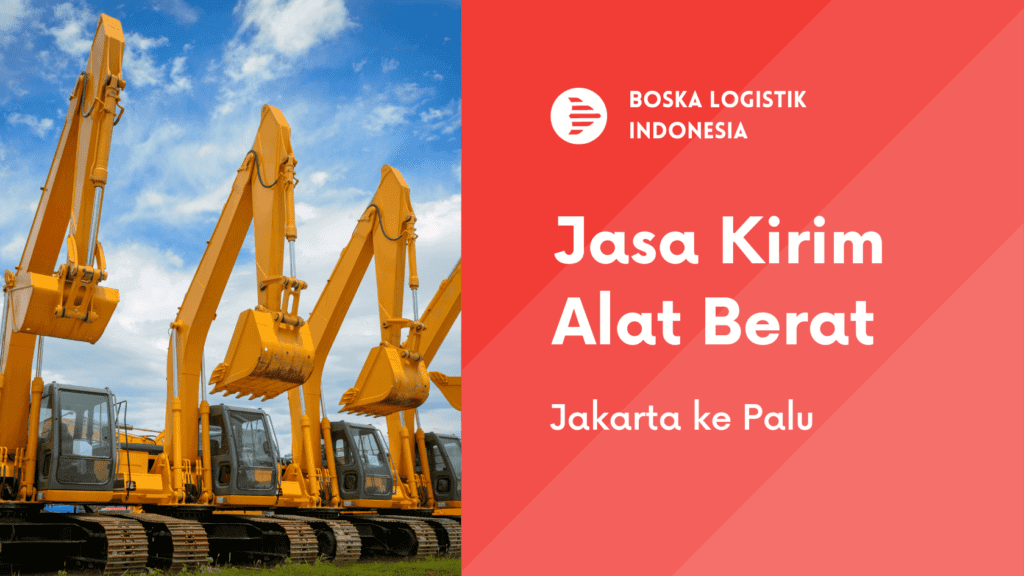 jasa kirim alat berat jakarta palu