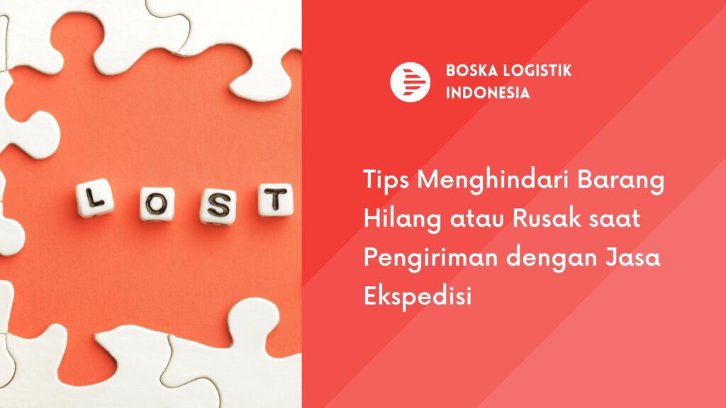 ips Menghindari Barang Hilang atau Rusak saat Pengiriman dengan Jasa Ekspedisi