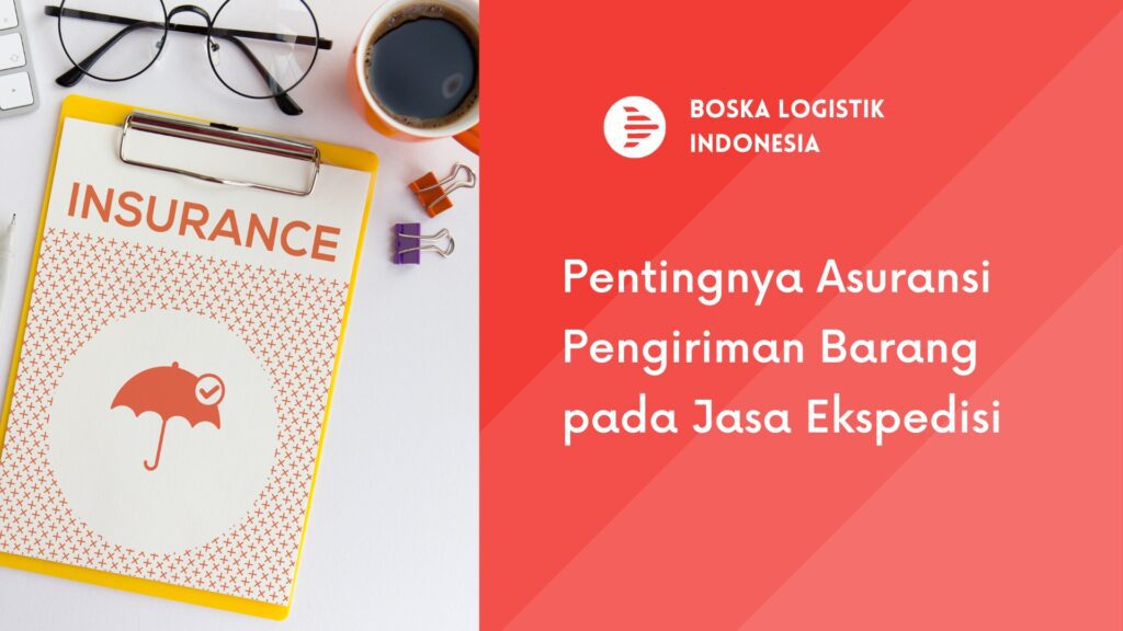 pentingnya asuransi pengiriman barang