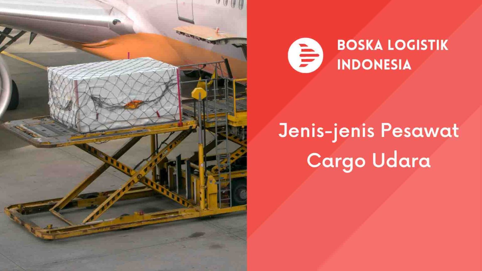 jenis pesawat kargo dan fungsinya | boska logistik -... Jenis Pesawat Kargo dan Fungsinya | Boska Logistik - Jasa Ekspedisi ...