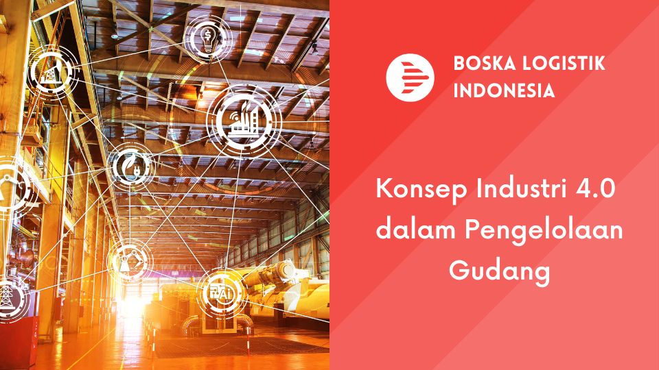 Konsep Industri 4.0 dalam Pengelolaan Gudang