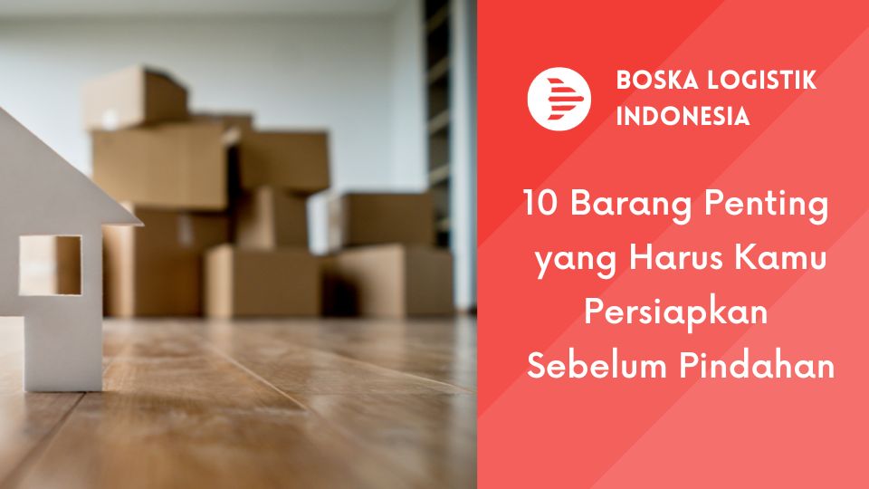 barang penting sebelum pindahan