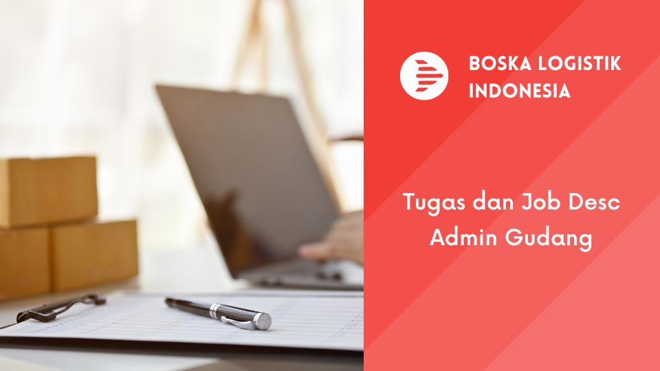 Tugas dan Job Desc Admin Gudang