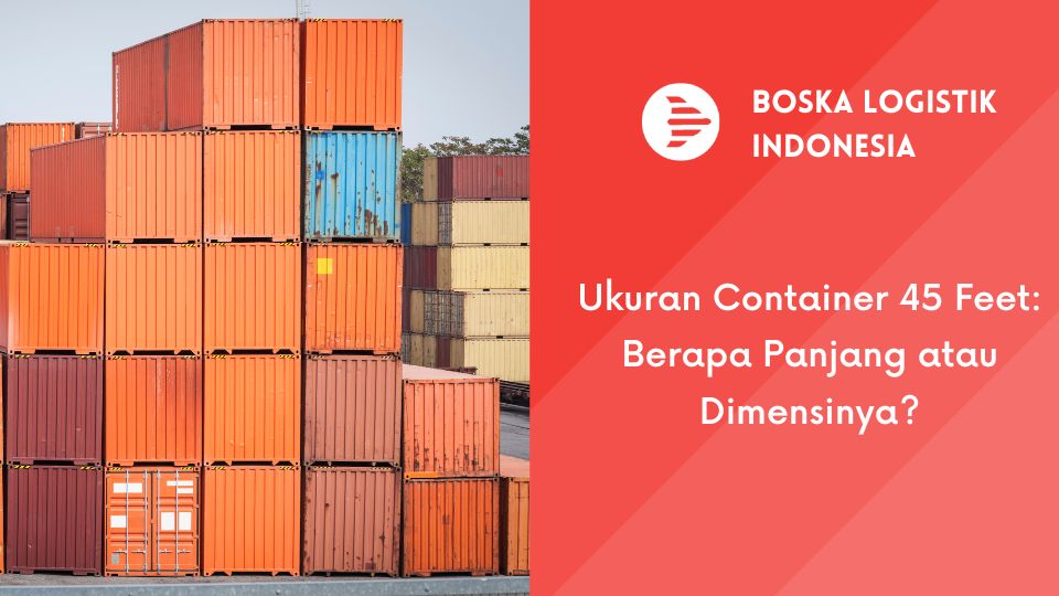 Ukuran Container 45 Feet