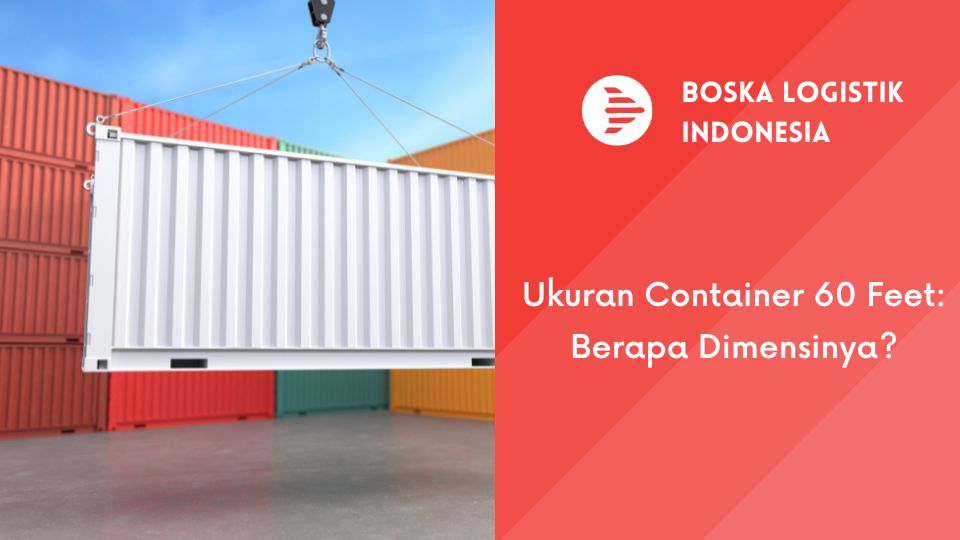Ukuran Container 60 Feet