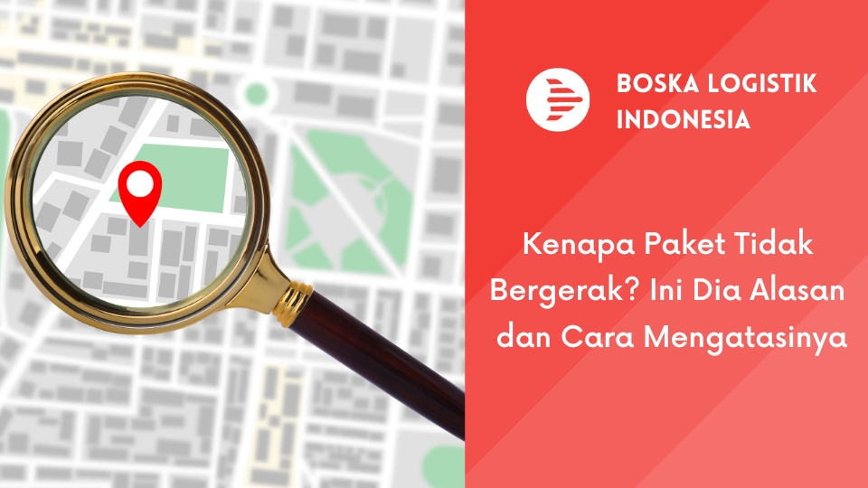 Kenapa Paket Tidak Bergerak? Ini Dia Alasan dan Cara Mengatasinya