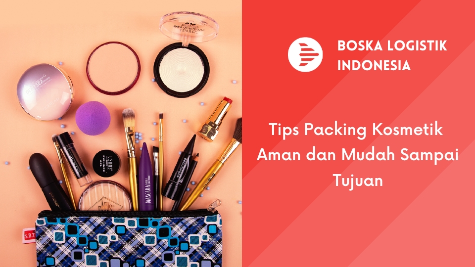 tips packing kosmetik