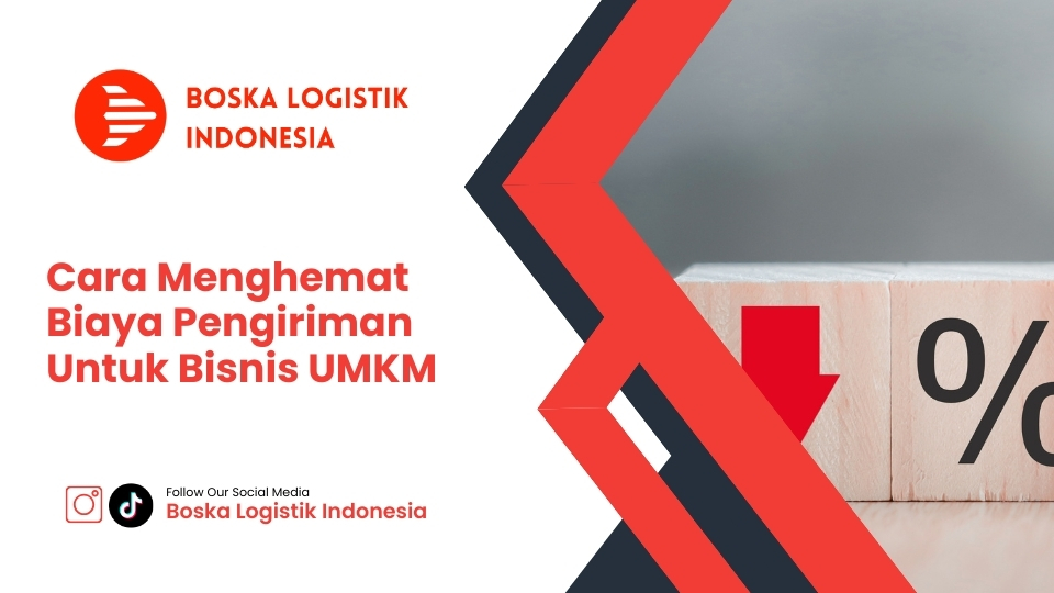 Cara Menghemat Ongkos Kirim Untuk Bisnis UMKM
