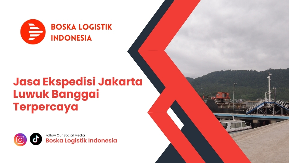 Jasa Ekspedisi Jakarta Luwuk Banggai Terpercaya