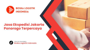 jasa-ekspedisi-jakarta-ponorogo-terpercaya