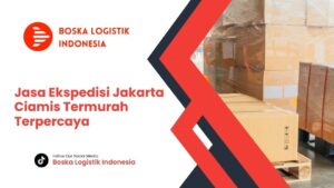 jasa-ekspedisi-jakarta-ciamis-termurah-terpercaya